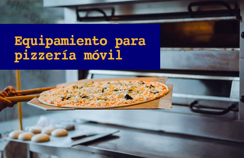 equipamiento para una pizzería móvil