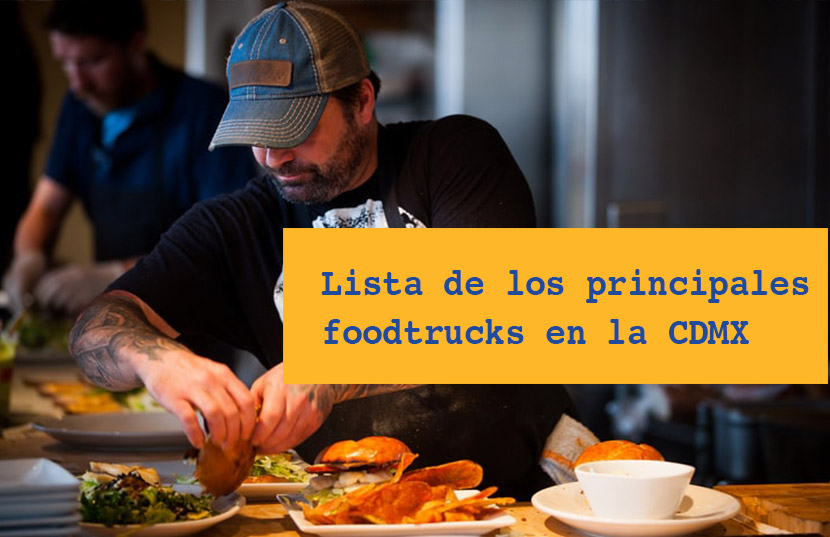 Principales foodtrucks en la CDMX